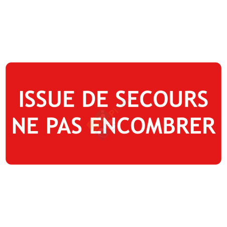 Panneau issue de secours ne pas encombre