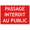 Panneau passage interdit au public