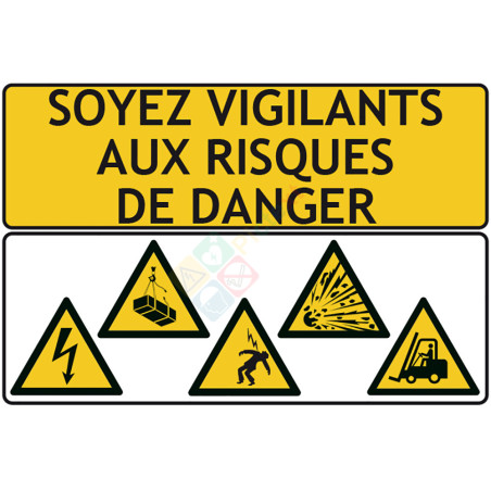 Soyez vigilants aux risques de danger