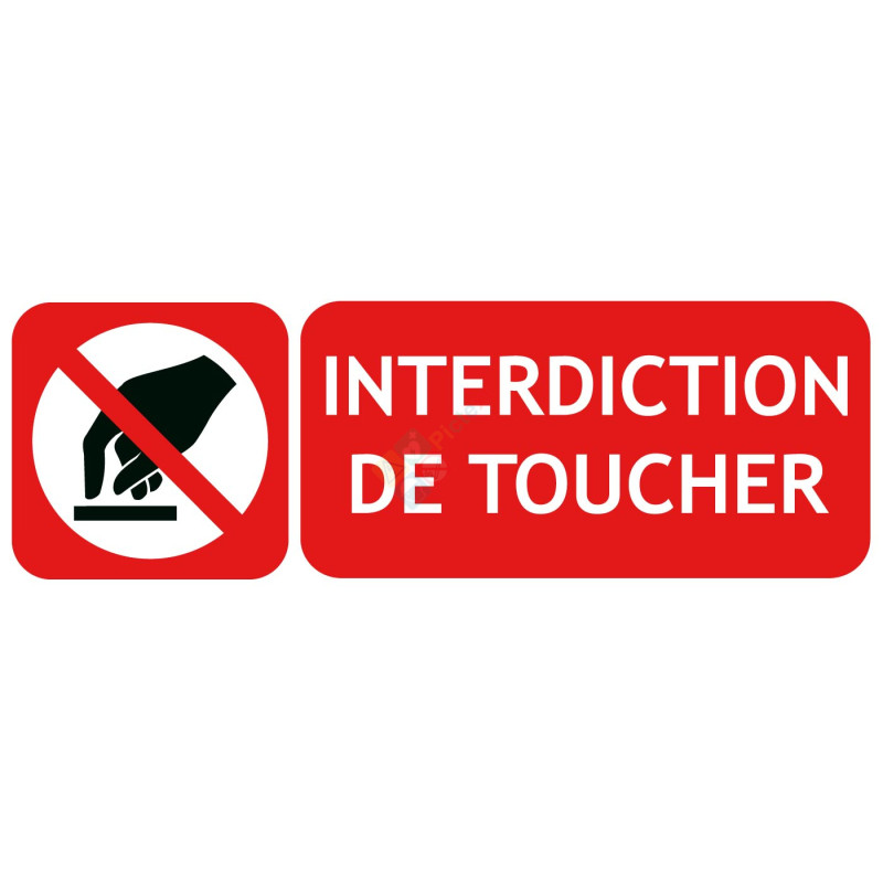 Panneau interdiction de toucher Panneau interdiction de toucher