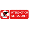 Panneau interdiction de toucher