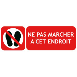 Panneau interdit de marcher à cet endroit