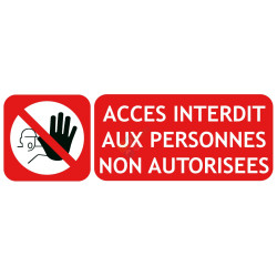 Panneau accès interdit aux personnes non autorisées