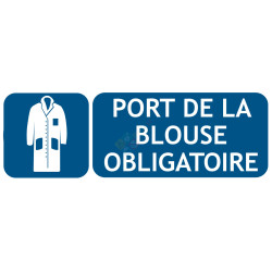 Panneau port de la blouse obligatoire