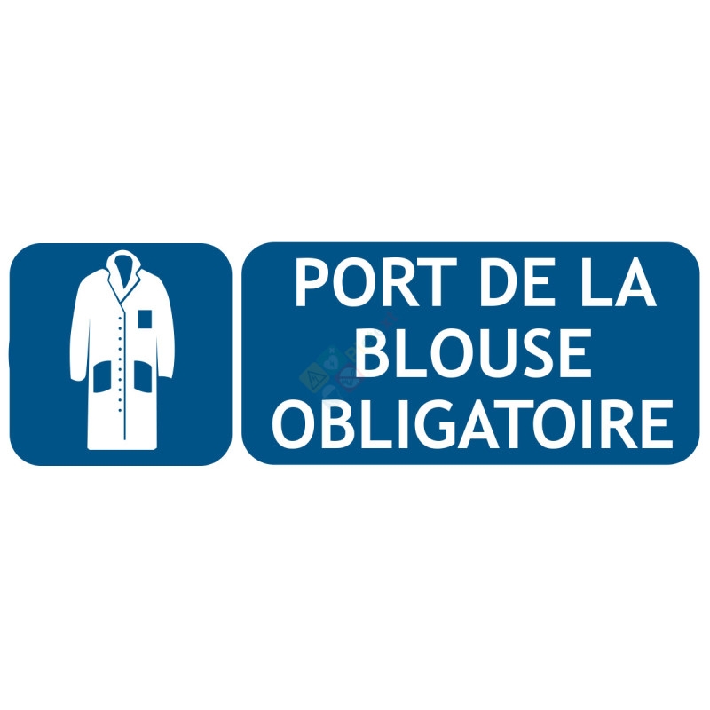 Panneau port de la blouse obligatoire