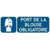 Panneau port de la blouse obligatoire