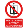 Panneau monte charge interdit aux personnes
