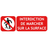 Panneau interdiction de marcher sur la surface