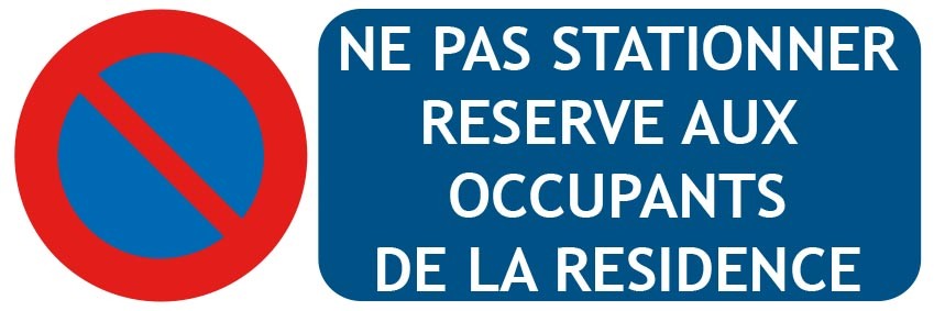 panneau de signalisation stationnement reserve à la résidence