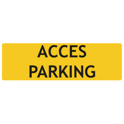 Panneau accès parking signalétique localisation