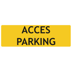 Panneau accès parking signalétique localisation