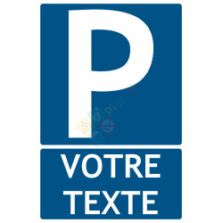 Panneau parking à personnaliser avec votre message