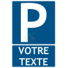 Panneau parking à personnaliser avec votre message