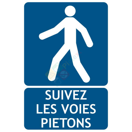 Panneau suivez les voies piétonnes