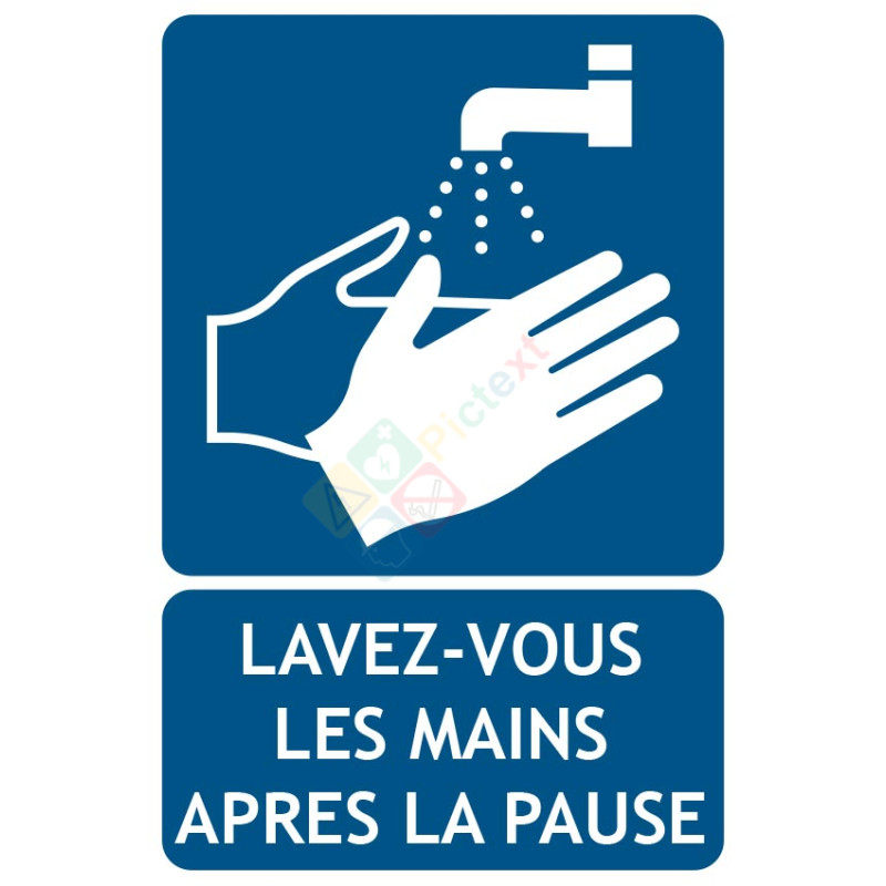 Panneau Lavez vous les mains après la pause Panneau Lavez vous les mains après la pause