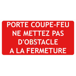 Panneau porte coupe-feu ne mettez pas d'obstacle
