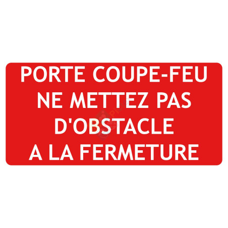 Panneau porte coupe-feu ne mettez pas d'obstacle